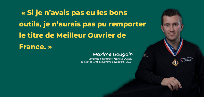 Maxime Bougain, Un des Meilleurs Ouvriers de France  « Jardinier-paysagiste » 2019 : « Chaque outil Leborgne est vraiment pensé pour nous faciliter la vie »