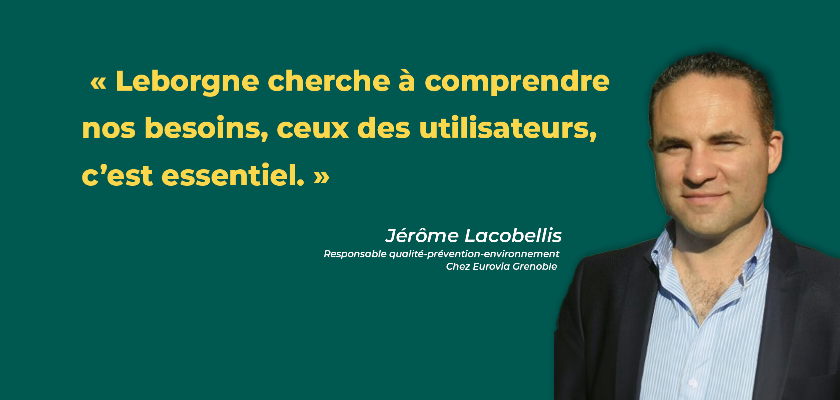 Jérôme Iacobellis, responsable qualité-prévention-environnement chez Eurovia Grenoble : « Leborgne a bien conscience que le client final, c’est le salarié sur le chantier »