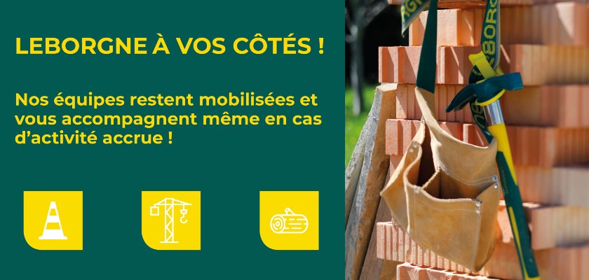 Reconfinement : l’activité Leborgne continue normalement… et nous sommes même prêts à répondre à une demande accrue de nos clients !