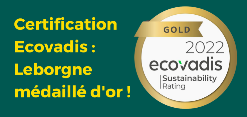 Certification Ecovadis : Leborgne conserve l'or pour sa politique RSE