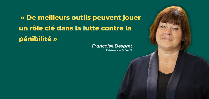 Françoise Despret, présidente de la CNATP : « De meilleurs outils peuvent jouer un rôle clé dans la lutte contre la pénibilité »